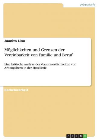 Juanita Lino Moglichkeiten und Grenzen der Vereinbarkeit von Familie und Beruf