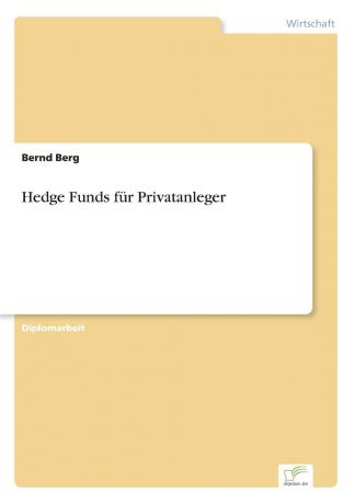 Bernd Berg Hedge Funds fur Privatanleger