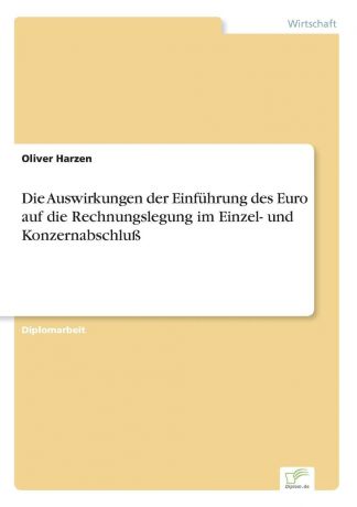 Oliver Harzen Die Auswirkungen der Einfuhrung des Euro auf die Rechnungslegung im Einzel- und Konzernabschluss