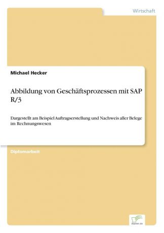 Michael Hecker Abbildung von Geschaftsprozessen mit SAP R/3