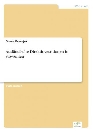Dusan Vesenjak Auslandische Direktinvestitionen in Slowenien