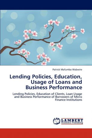 Patrick Mafumbo Wabwire Lending Policies, Education, Usage of Loans and Business Performance