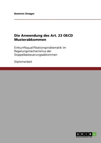 Dominic Sinzger Die Anwendung des Art. 23 OECD Musterabkommen