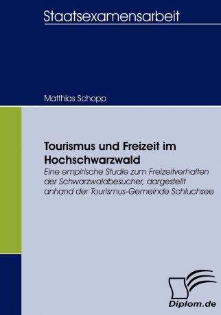 Matthias Schopp Tourismus und Freizeit im Hochschwarzwald
