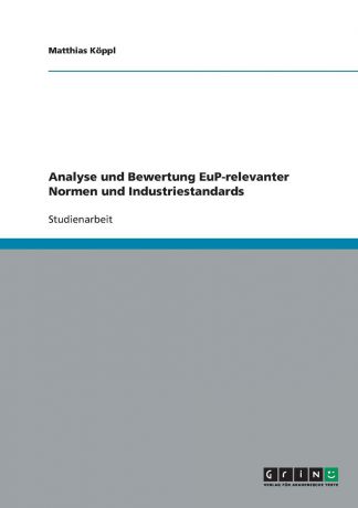 Matthias Köppl Analyse und Bewertung EuP-relevanter Normen und Industriestandards