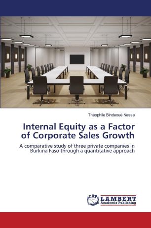 Nasse Theophile Bindeoue Internal Equity as a Factor of Corporate Sales Growth