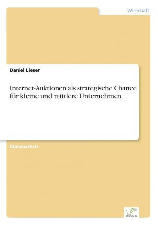 Daniel Lieser Internet-Auktionen als strategische Chance fur kleine und mittlere Unternehmen