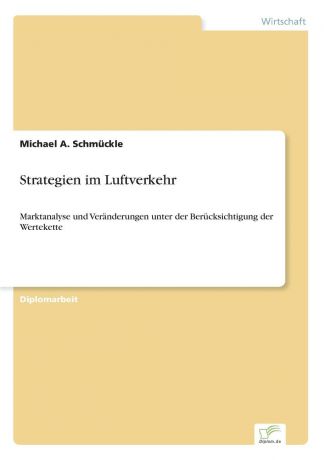 Michael A. Schmückle Strategien im Luftverkehr