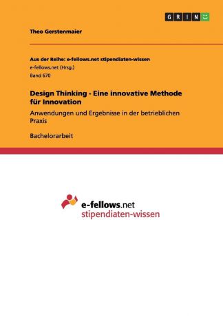Theo Gerstenmaier Design Thinking - Eine innovative Methode fur Innovation