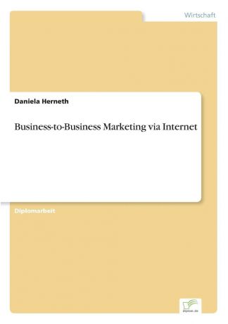 Daniela Herneth Business-to-Business Marketing via Internet