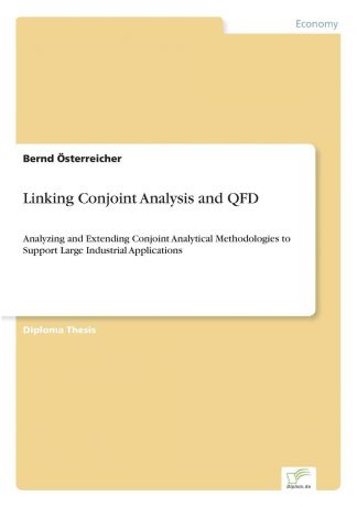 Bernd Österreicher Linking Conjoint Analysis and QFD