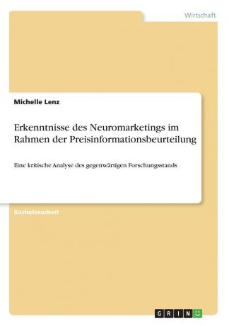 Michelle Lenz Erkenntnisse des Neuromarketings im Rahmen der Preisinformationsbeurteilung