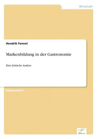 Hendrik Fennel Markenbildung in der Gastronomie