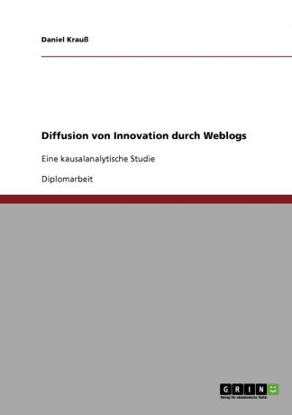 Daniel Krauß Diffusion von Innovation durch Weblogs