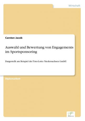 Carsten Jacob Auswahl und Bewertung von Engagements im Sportsponsoring