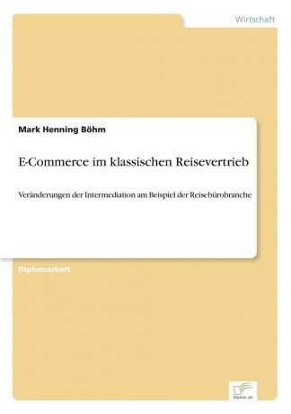 Mark Henning Böhm E-Commerce im klassischen Reisevertrieb