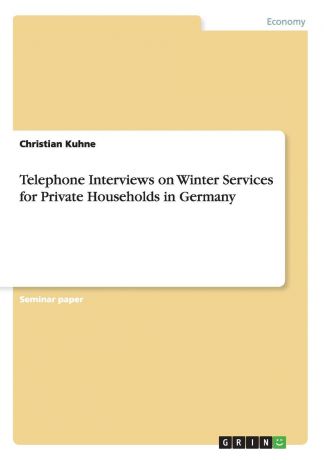Christian Kuhne Telephone Interviews on Winter Services for Private Households in Germany