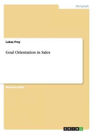 Lukas Frey Goal Orientation in Sales