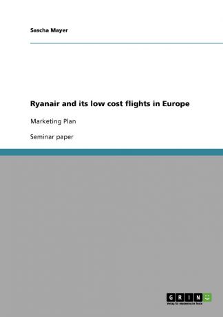 Sascha Mayer Ryanair and its low cost flights in Europe