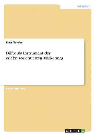 Sina Gerdes Dufte als Instrument des erlebnisorientierten Marketings
