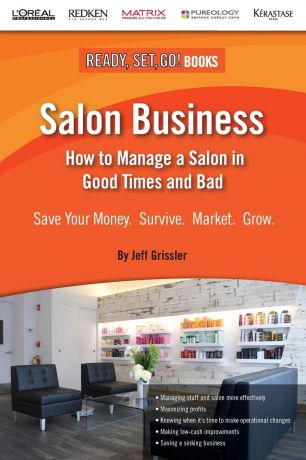 Jeff Grissler Salon Business. How to Manage a Salon in Good Times and Bad