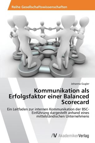 Gugler Johanna Kommunikation als Erfolgsfaktor einer Balanced Scorecard