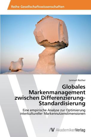Rother Lennart Globales Markenmanagement zwischen Differenzierung-Standardisierung