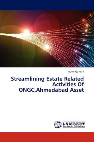 Qureshi Ather Streamlining Estate Related Activities Of ONGC,Ahmedabad Asset