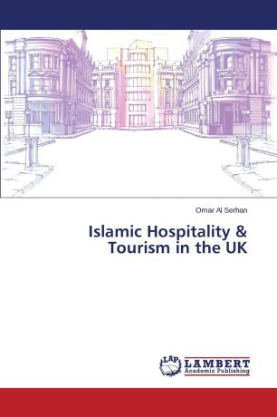 Al Serhan Omar Islamic Hospitality . Tourism in the UK