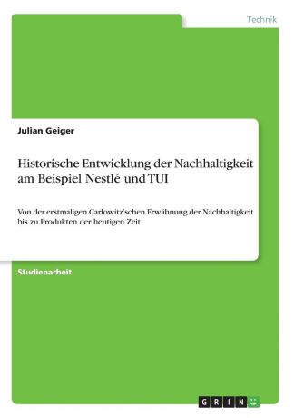 Julian Geiger Historische Entwicklung der Nachhaltigkeit am Beispiel Nestle und TUI