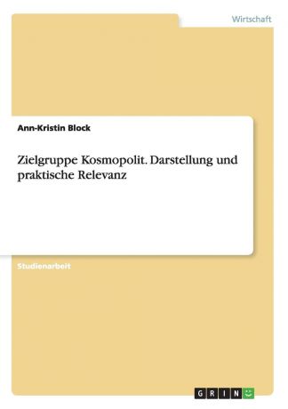 Ann-Kristin Block Zielgruppe Kosmopolit. Darstellung und praktische Relevanz