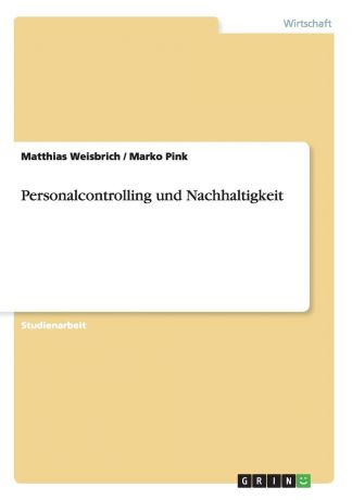 Matthias Weisbrich, Marko Pink Personalcontrolling und Nachhaltigkeit