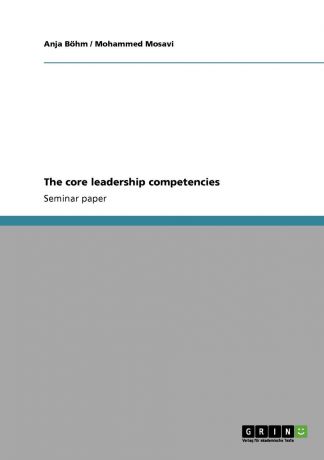 Anja Böhm, Mohammed Mosavi The core leadership competencies