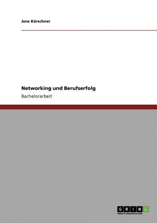 Jens Kürschner Networking und Berufserfolg