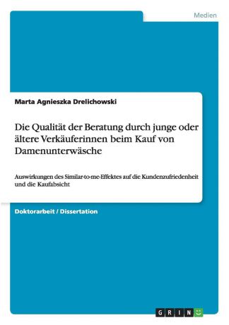 Marta Agnieszka Drelichowski Die Qualitat der Beratung durch junge oder altere Verkauferinnen beim Kauf von Damenunterwasche