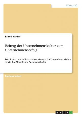 Frank Halder Beitrag der Unternehmenskultur zum Unternehmenserfolg