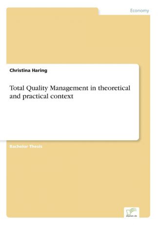 Christina Haring Total Quality Management in theoretical and practical context