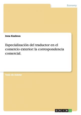 Inna Kozlova Especializacion del traductor en el comercio exterior. la correspondencia comercial.