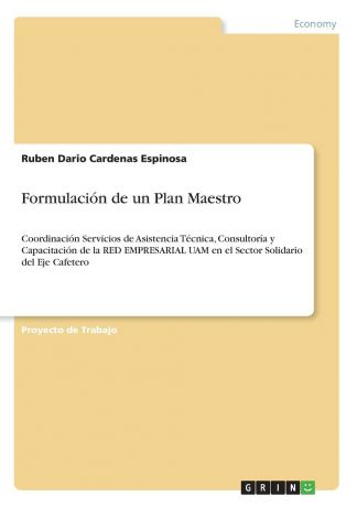 Ruben Dario Cardenas Espinosa Formulacion de un Plan Maestro