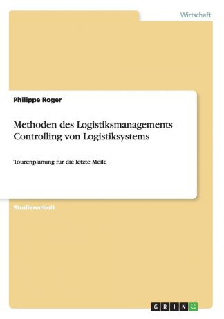 Philippe Roger Methoden des Logistiksmanagements Controlling von Logistiksystems