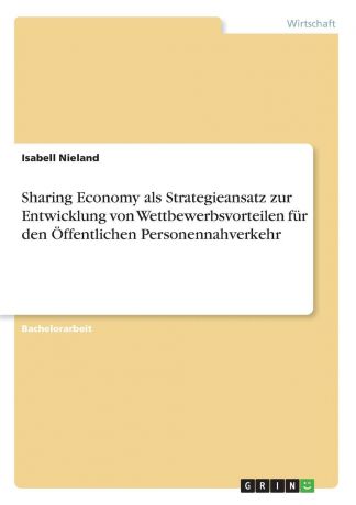 Isabell Nieland Sharing Economy als Strategieansatz zur Entwicklung von Wettbewerbsvorteilen fur den Offentlichen Personennahverkehr