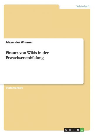 Alexander Wimmer Einsatz von Wikis in der Erwachsenenbildung