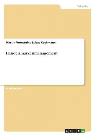 Martin Vomstein, Lukas Kothmann Handelsmarkenmanagement