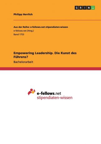 Philipp Herrlich Empowering Leadership. Die Kunst des Fuhrens.