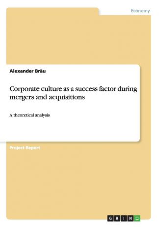 Alexander Bräu Corporate culture as a success factorduring mergers and acquisitions