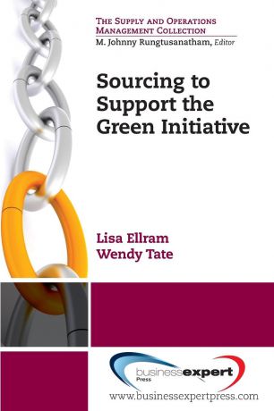 Lisa Ellram, Wendy Tate Sourcing to Support the Green Initiative