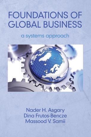 Foundations of Global Business. A Systems Approach