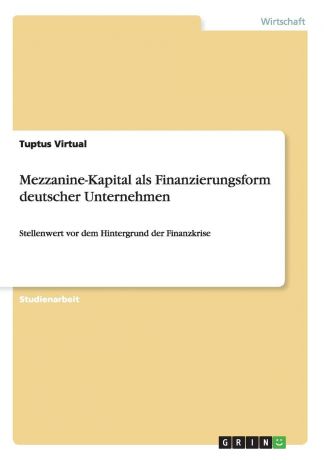 Tuptus Virtual Mezzanine-Kapital als Finanzierungsform deutscher Unternehmen