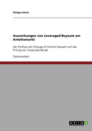 Philipp Schott Auswirkungen von Leveraged Buyouts am Anleihemarkt