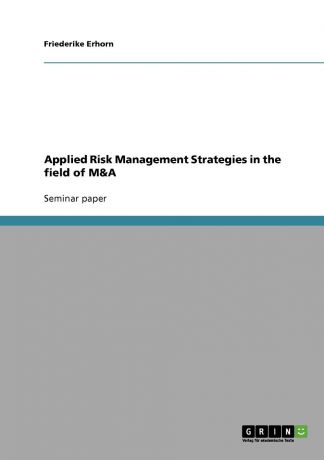 Friederike Erhorn Applied Risk Management Strategies in the field of M.A